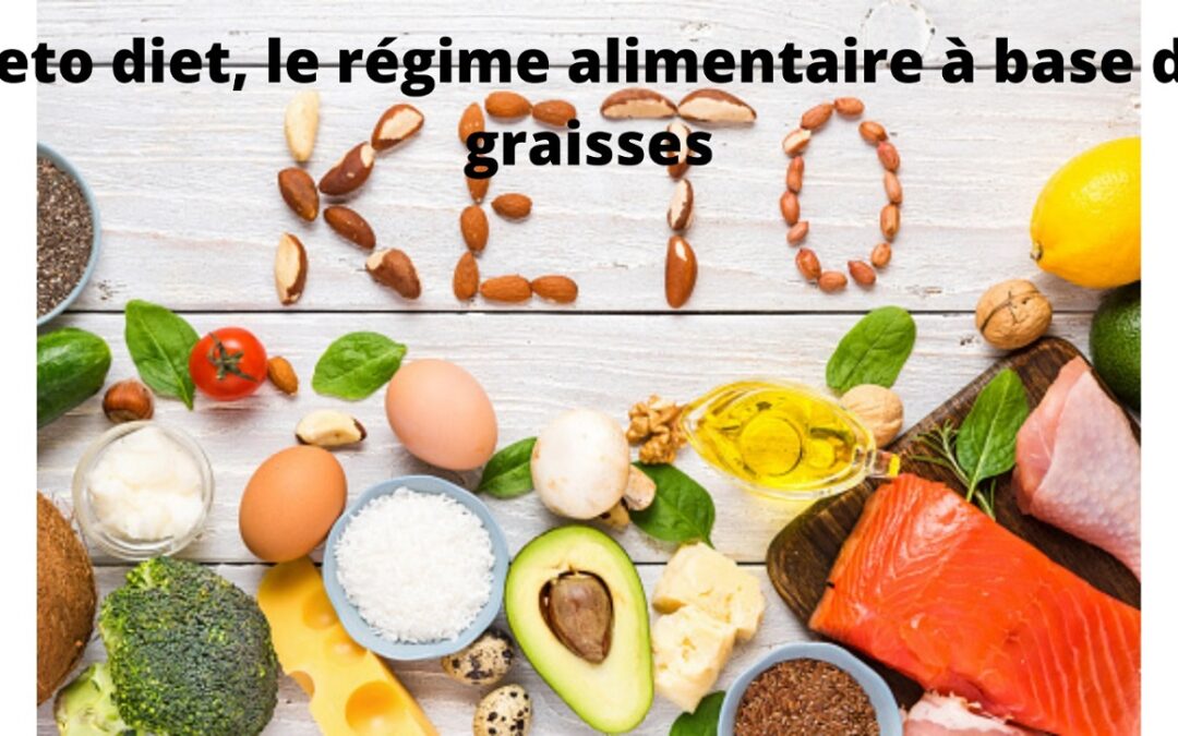 Les 6 avantages d’essayer le régime keto diet